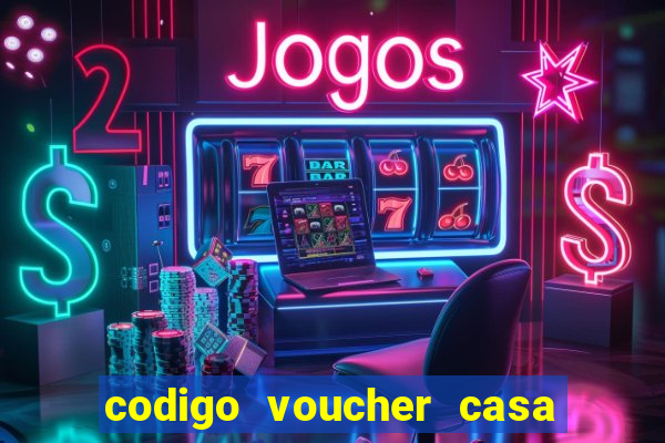 codigo voucher casa de apostas